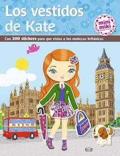 Los vestidos de Kate - Libro ( con 300 sticker para vestir a la muñeca )