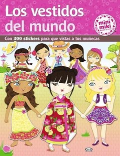 Los vestidos del mundo - Libro ( con 300 sticker para vestir a la muñeca )