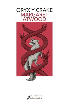 Oryx y Crake (Libro 1 de la Trilogía Maddaddam) - Margaret Atwood
