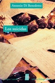 Los suicidas - Antonio Di Benedetto - Libro