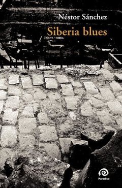 Siberia Blues - Néstor Sánchez - Libro