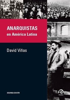 Anarquistas en América Latina - David Viñas - Libro