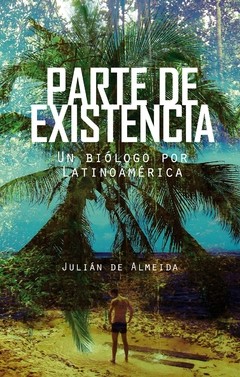 PARTE DE EXISTENCIA - JULIAN DE ALMEIDA - LIBRO