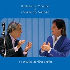Roberto Carlos e Caetano Veloso - E a música de Tom Jobim - CD