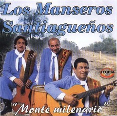 Los Manseros Santiagueños - Monte milenario - CD