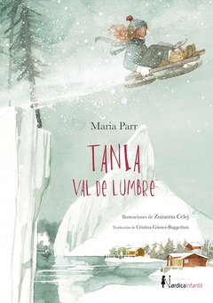 Tania Val de Lumbre - María Parr / Zuzanna Celej (Ilustracciones)