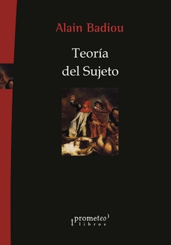 Teoría del sujeto - Alain Badiou