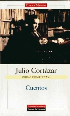 Julio Cortázar- Obras completas I - Cuentos - Libro