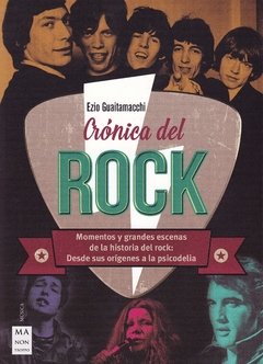 Crónica del rock - Ezio Guaitamacchi - Libro