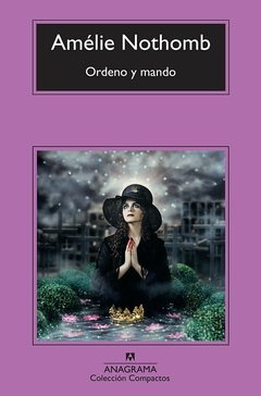 Ordeno y mando - Amélie Nothomb