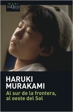 Al sur de la frontera, al oeste del Sol - Haruki Murakami - Libro