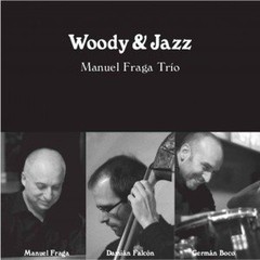 Manuel Fraga Trío - Woody & Jazz - CD