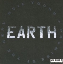Neil Young - Earth - Promise of the real - 2 CDs