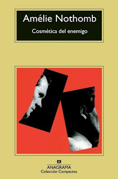Cosmética del enemigo - Amélie Nothomb - Libro