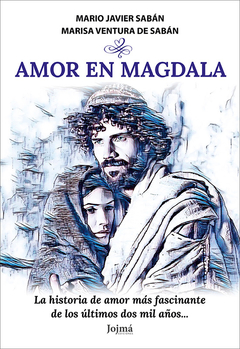 Amor en Magdala - Mario Javier Saban / Marisa Ventura de Saban