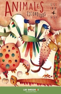 Animales escondidos - Lola Casas y Gusti - Libro