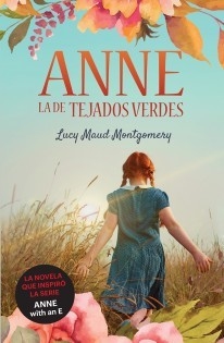 Anne, la de tejados verdes 1 - Lucy Maud Montgomery - Libro