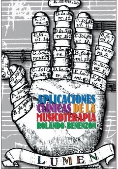 Aplicaciones clínicas de la musicoterapia - Rolando Berenzon - Libro