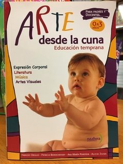 Arte desde la cuna (0 a 3 años) - V.V. A.A. - Libro