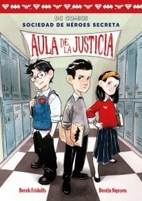 Aula de justicia (Sociedad de héroes secreta) - Derek Fridolfs - (Comic)