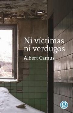 Ni víctimas ni verdugos - Albert Camus - Libro