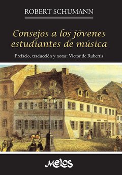 Consejos a los jóvenes estudiantes de música - Robert E. Schumann - Libro