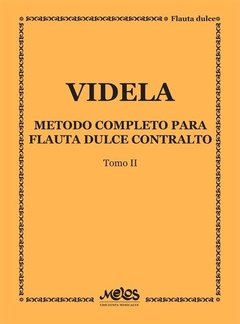 Método completo para flauta dulce contralto - Tomo II - Mario Videla