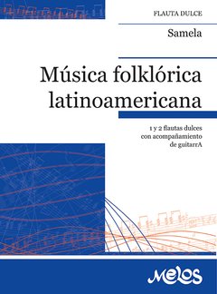 Música folklórica latinoamericana - Esteban Samela - Libro ( Partituras )