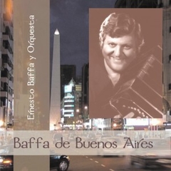 Ernesto Baffa y Orquesta - Baffa de Buenos Aires - CD