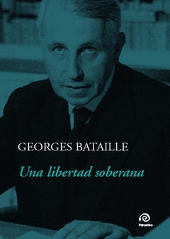 Una libertad soberana - Georges Bataille