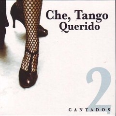 Che, Tango querido - Cantados 2 v- Varios Intérpretes - CD