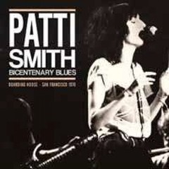 Patti Smith - Bicentenary Blues - Boarding House, San Francisco 1976 - CD