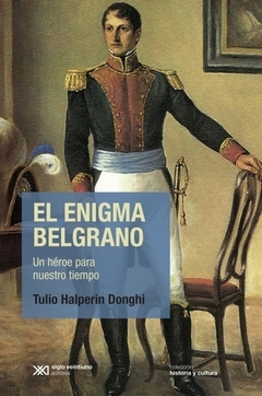 El enigma Belgrano - Tulio Halperin Donghi - Libro