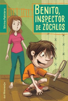Benito, inspector de zócalos - Silvina Palmiero - Libro