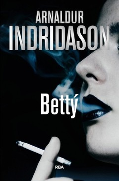 Betty - Arnaldur Indridason - Libro