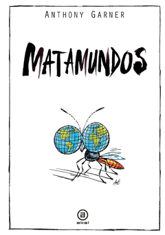 Matamundos - Anthony Garner (Ilustrador) - Libro