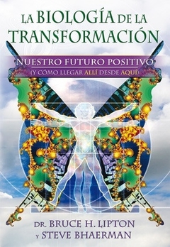 Biología de la transformación - Bruce Lipton