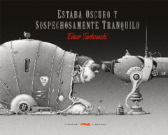 Estaba oscuro y sospechosamente tranquilo - Einar Turkowski - Libro