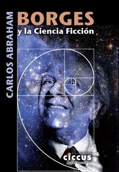 Borges y la ciencia ficción - Carlos Abraham - Libro