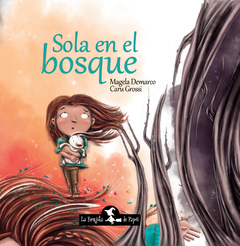 Sola en el bosque - María Magela Demarco - Libro