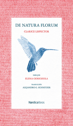 De natura florum - Clarice Lispector / Elena Odriozola (Ilustradora) - Libro