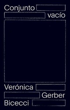 Conjunto vacío - Verónica Gerber - Libro