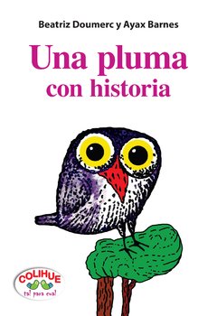 Una pluma con historia - Beatriz Dourmerc - Libro