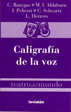Caligrafía de la voz - Cristina Banegas, Ingrid Pelicori, Liliana Herrero... - Libro
