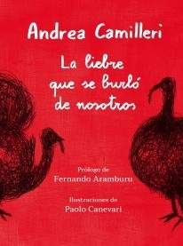 La liebre que se burló de nosotros - Andrea Camilleri - Libro