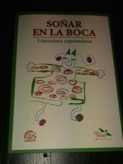 Soñar en La Boca - Literatura espontánea - Libro