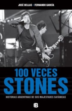 100 veces Stones - José Bellas y Fernando García - Libro