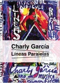 Líneas paralelas - Charly García - Libro