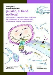 ¡Auxilio, el bebé no llega! - Silvia Jadur / Viviana Wainstein - comprar online