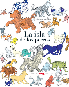 La isla de los perros - Aurore Callias - Libro